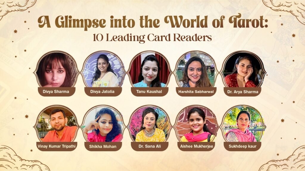 A Glimpse into the World of Tarot: 10 Leading Card Readers