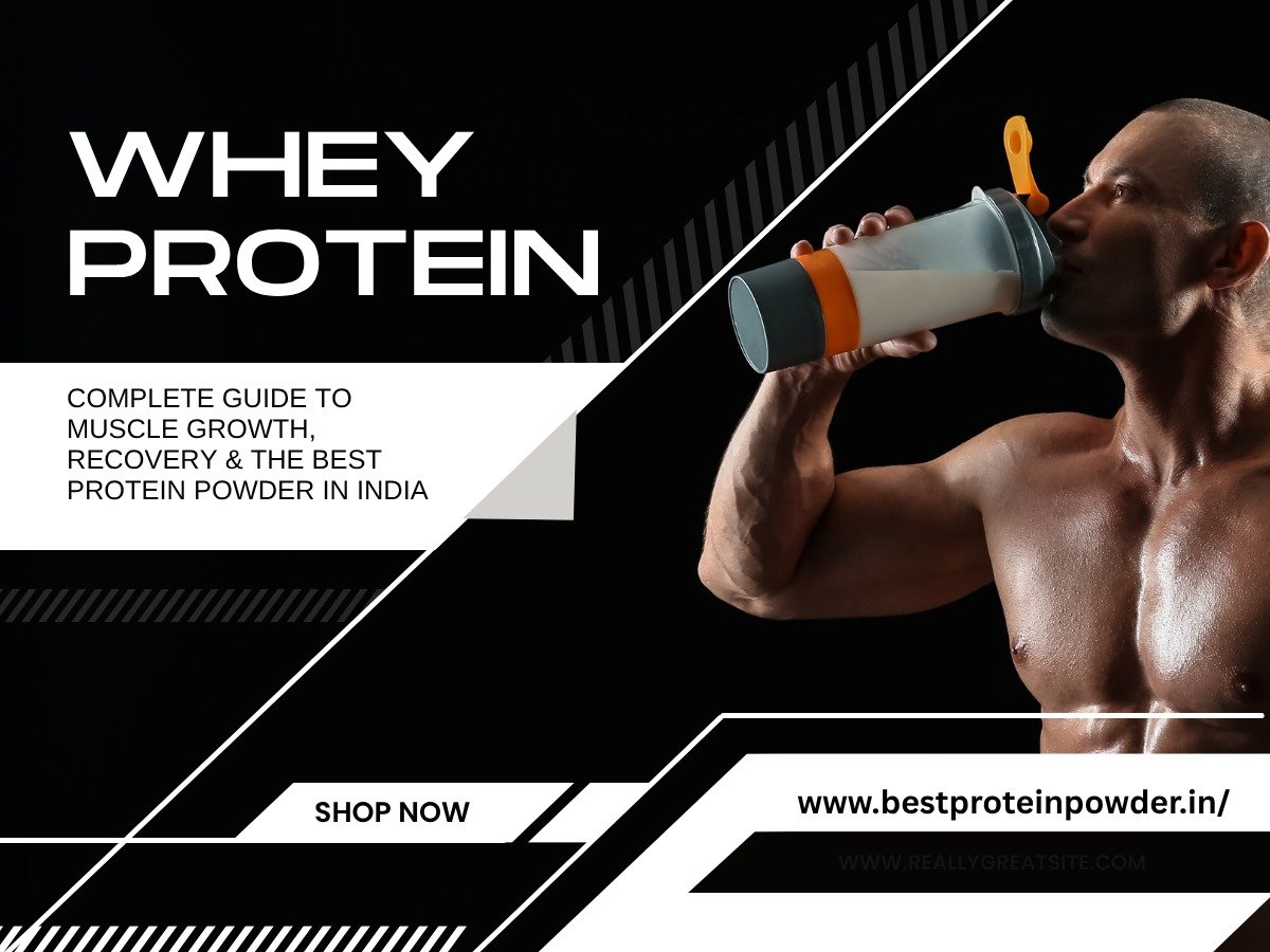 Whey Protein: Complete Guide to Muscle Growth, Recovery & the Best ...